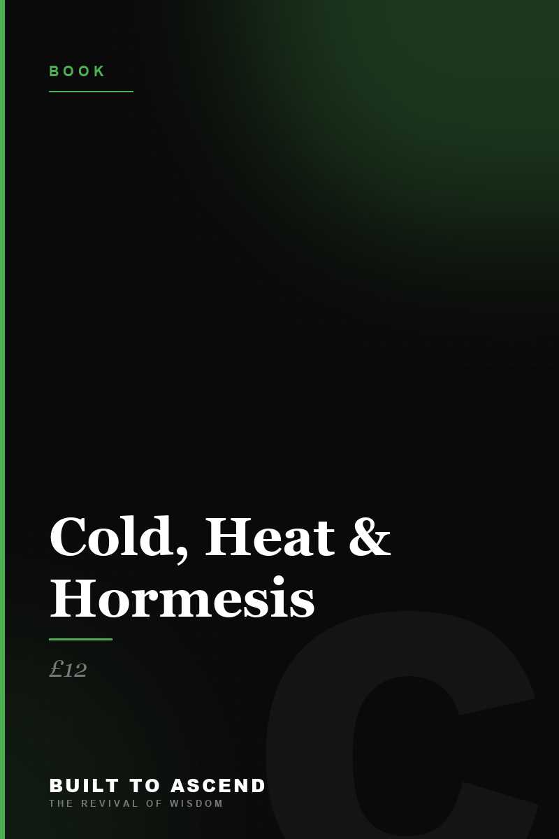 Cold, Heat & Hormesis
