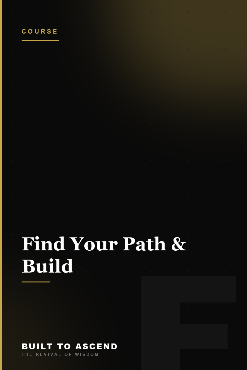 Find Your Path & Build